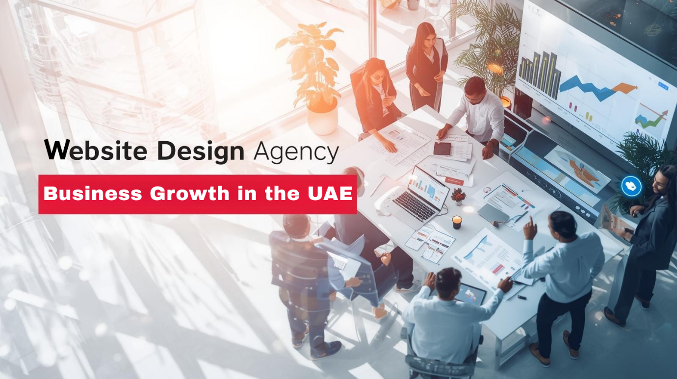 Website Agency Dubai: How the Right Digital Partner Drives Business Growth in the UAE